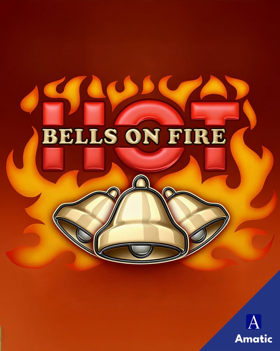 Bells on Fire Hot